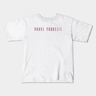 Prove Yourself Kids T-Shirt